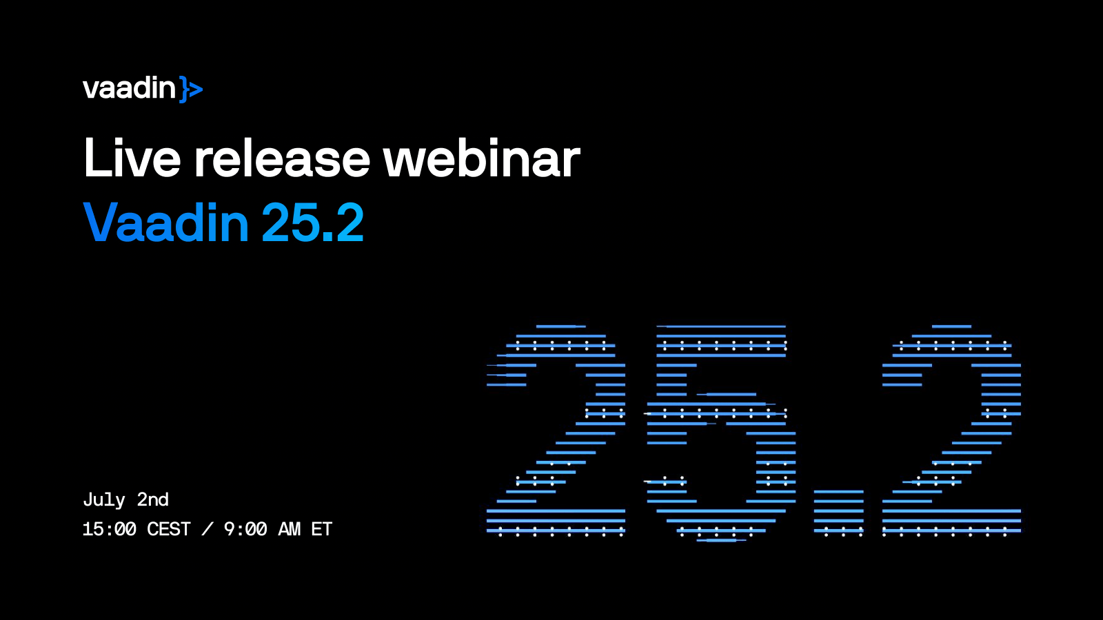 25.2 Release Webinar