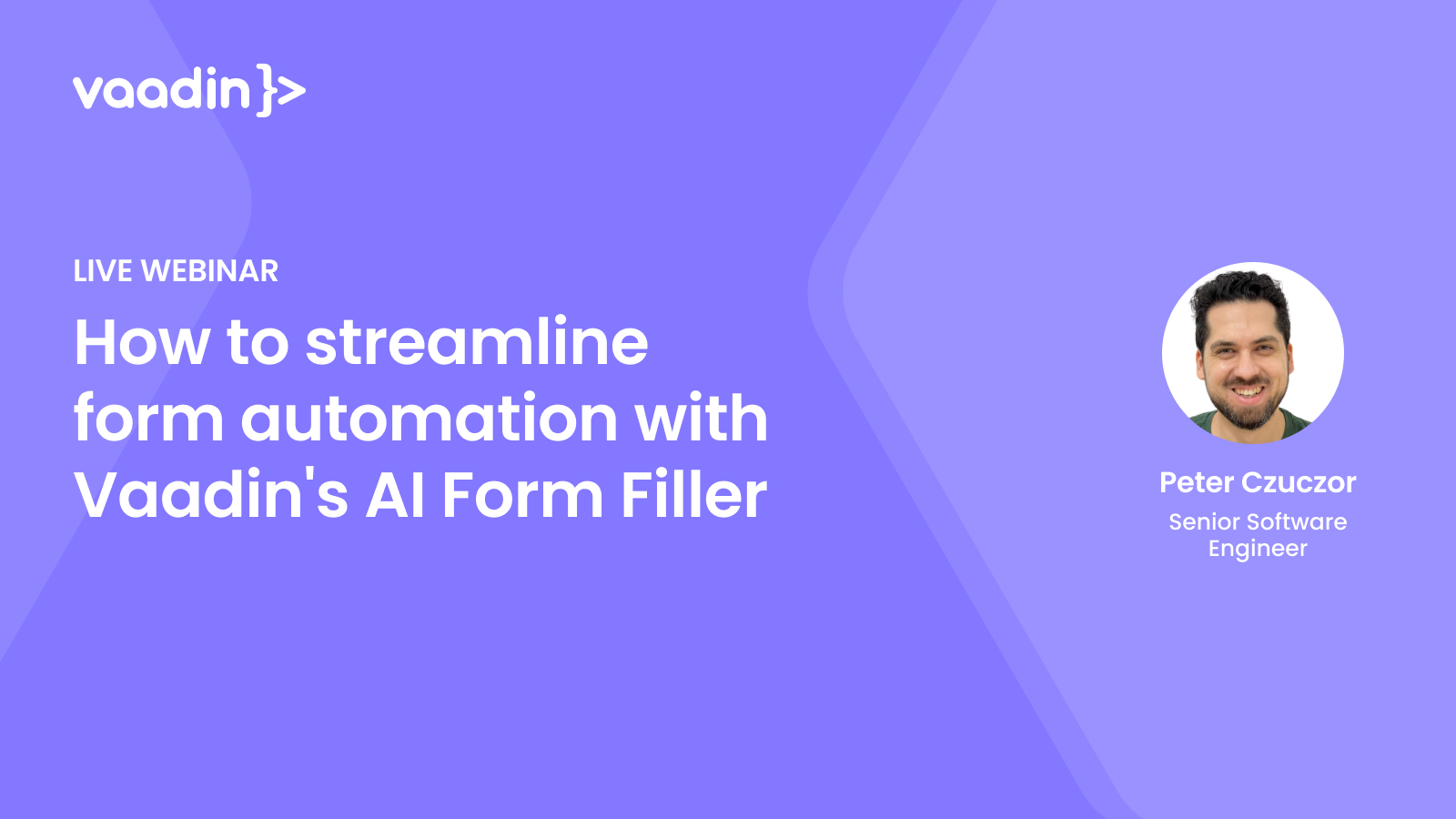 How to streamline form automation with Vaadin's AI Form Filler - Vaadin webinar featured image
